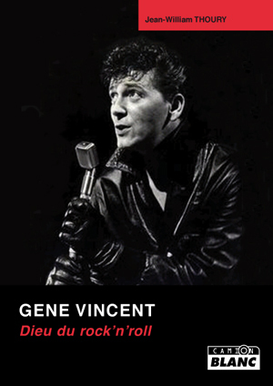 GENE VINCENT Le dieu du rock