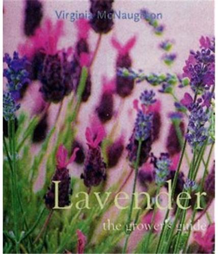 Lavender The Grower Guide /anglais