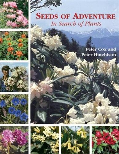 Seeds of Adventure In Search of Plants /anglais