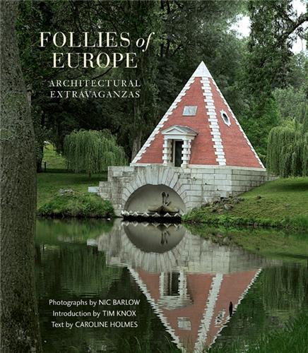 Follies of Europe - Architectural Extravaganzas /anglais