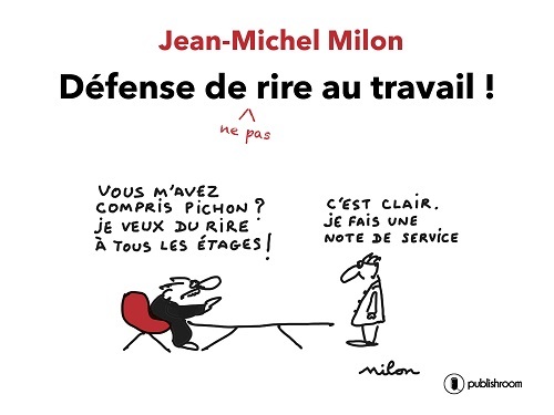 Défense de ne pas rire au travail !