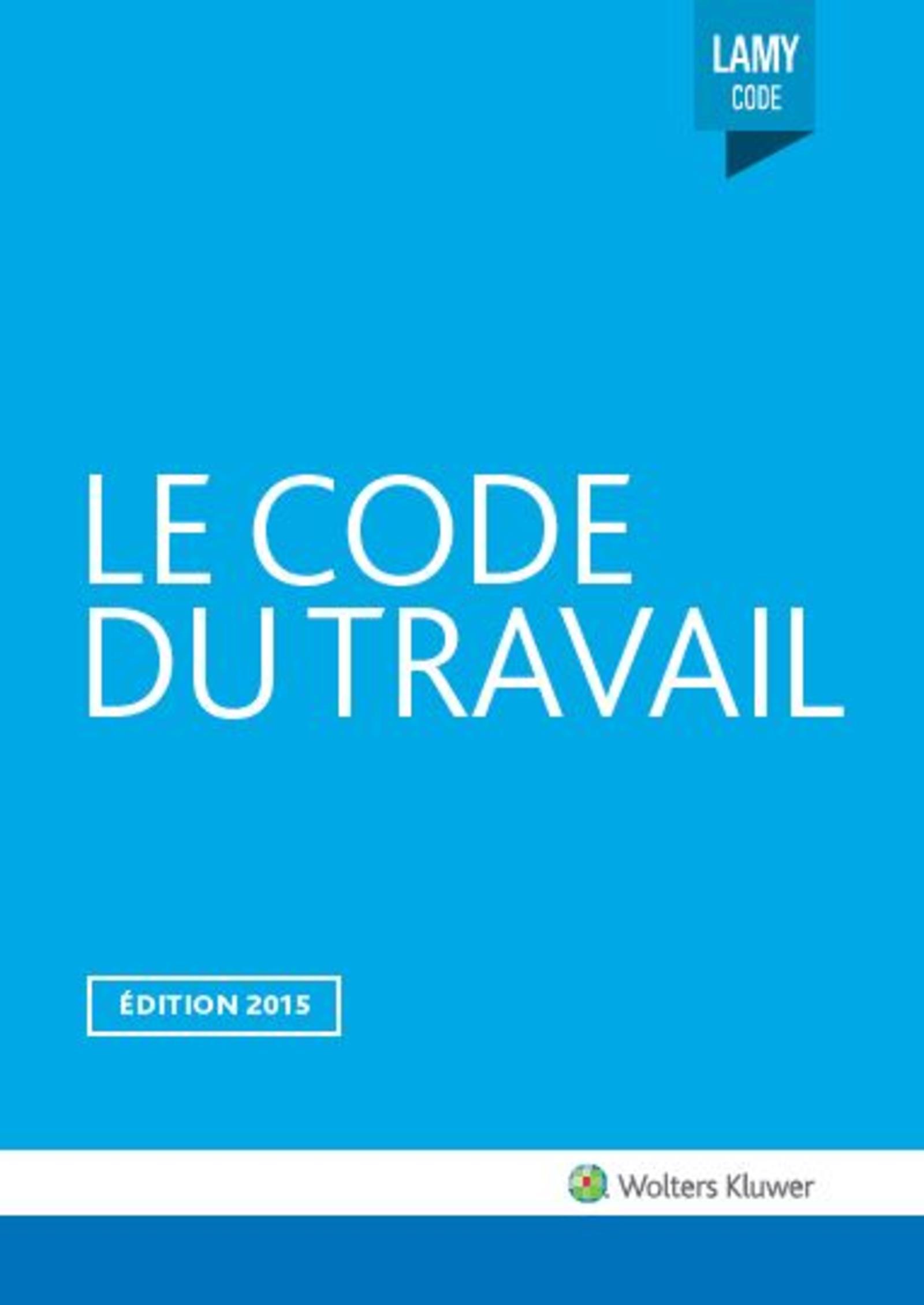 LE CODE DU TRAVAIL 2015