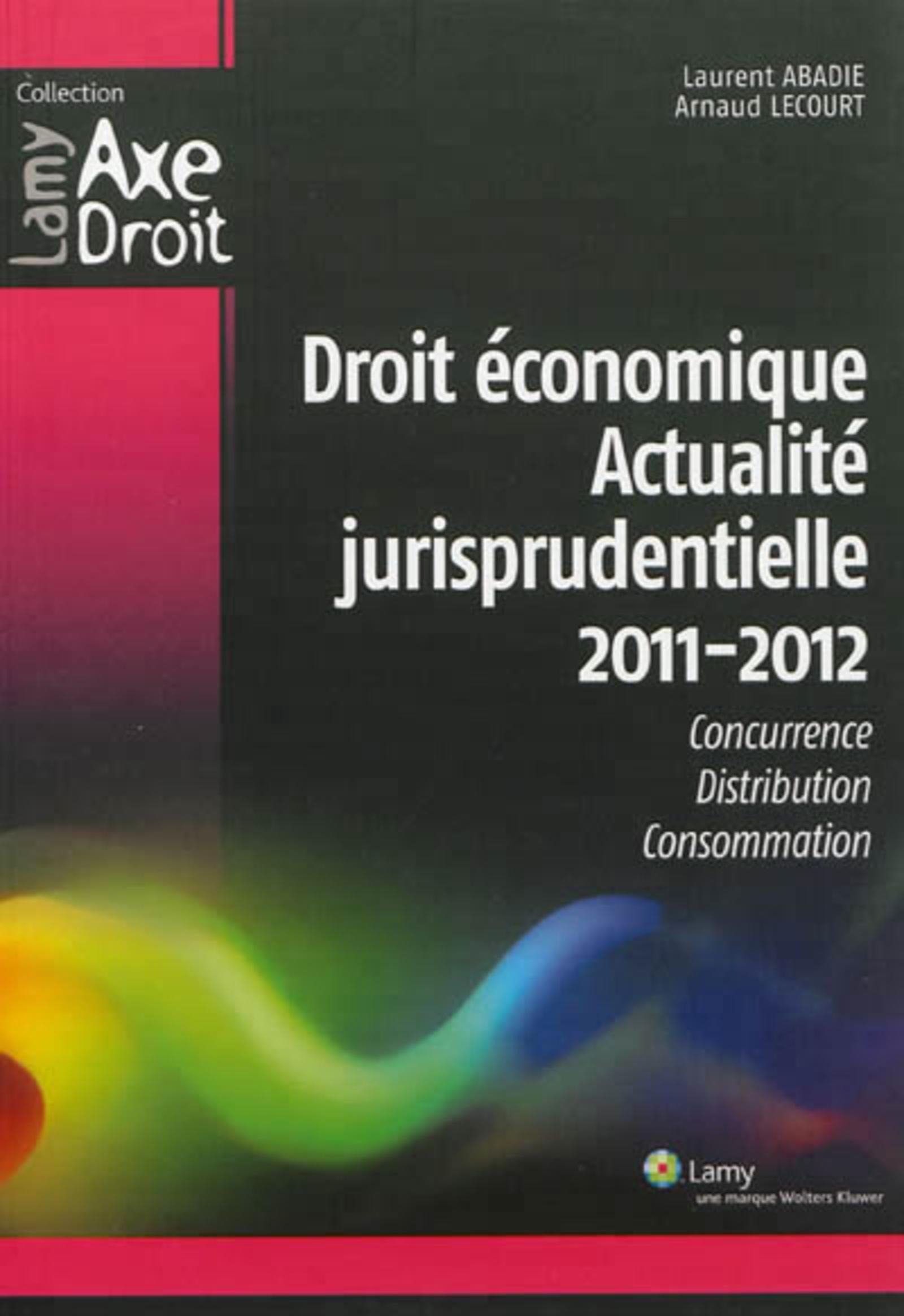 Droit économique - Actualité jurisprudentielle 2011 2012