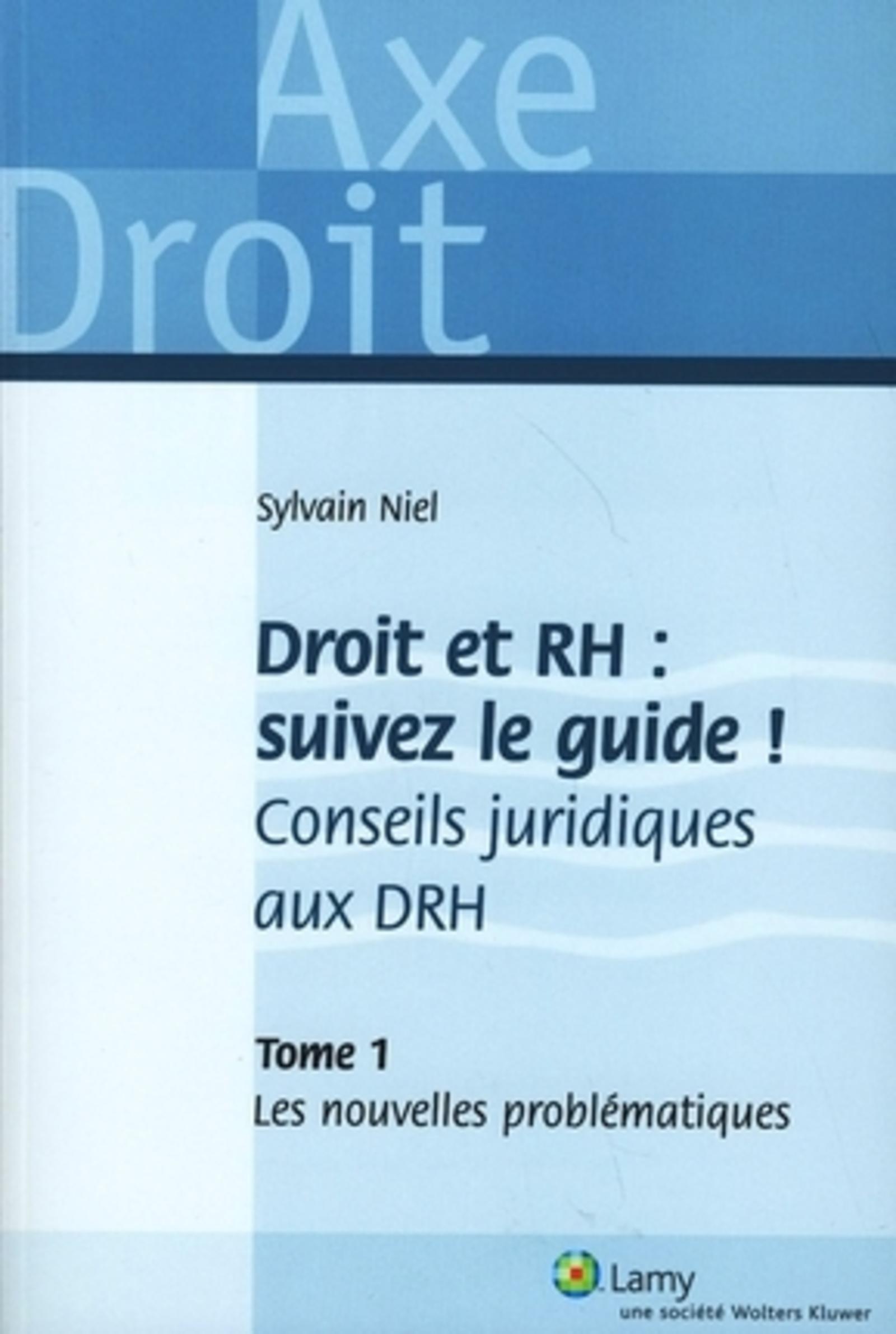 Droit et RH : suivez le guide ! Tome 1