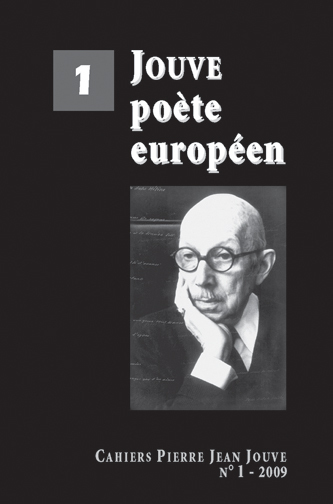 Cahiers Pierre Jean Jouve 1 - Jouve poète européen