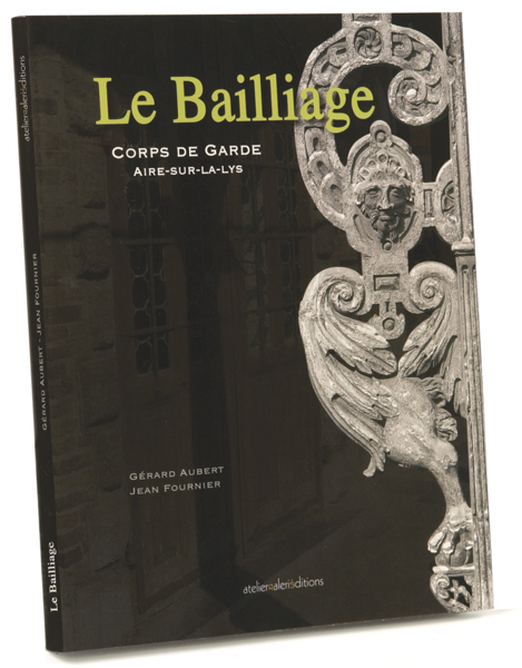 Le Bailliage - Corps de garde
