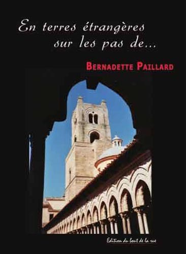 En terres étrangères sur les pas de...