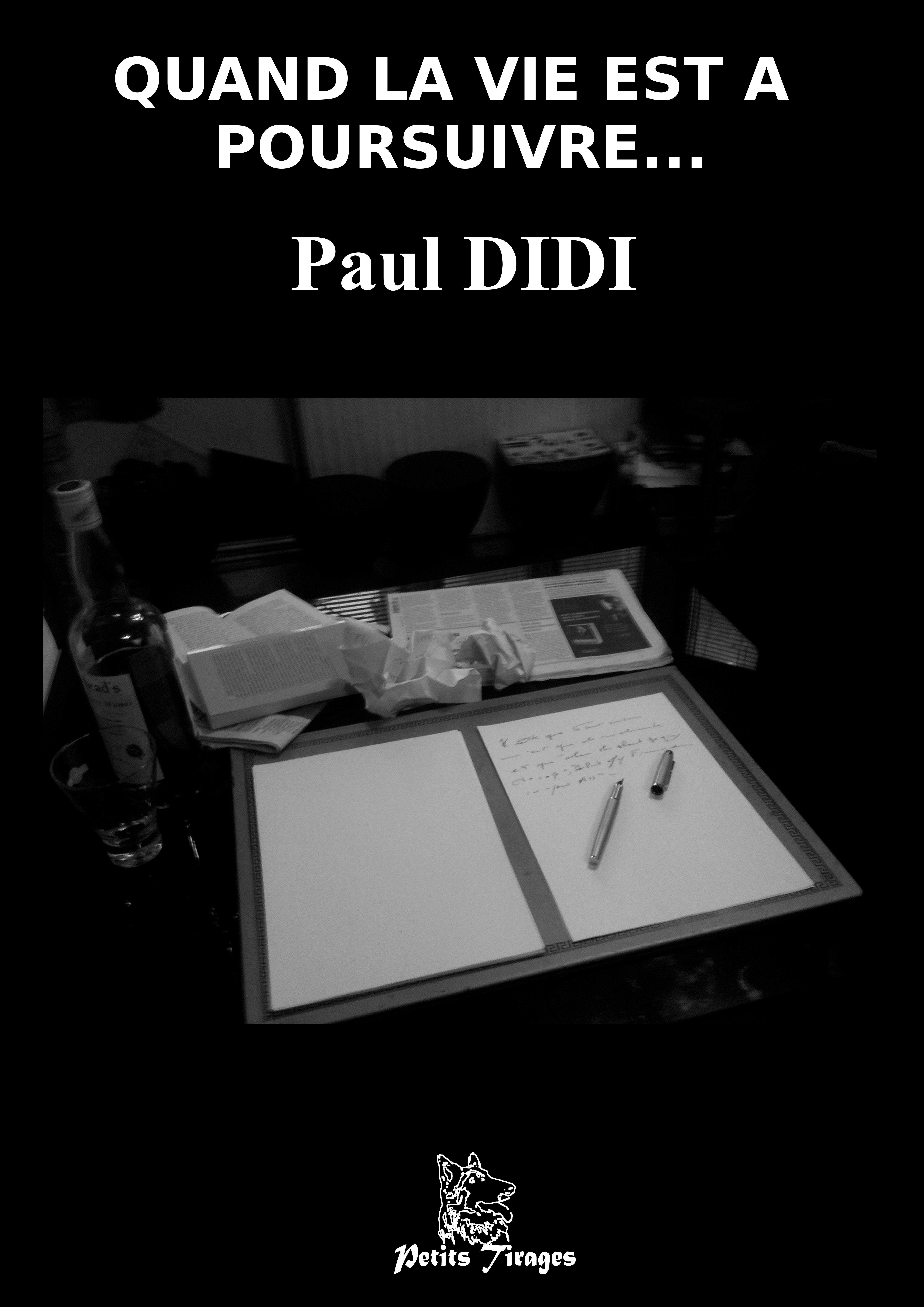 Quand la vie est à poursuivre...