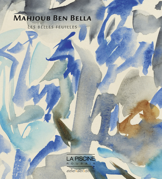 Mahjoub Ben Bella - Les belles feuilles