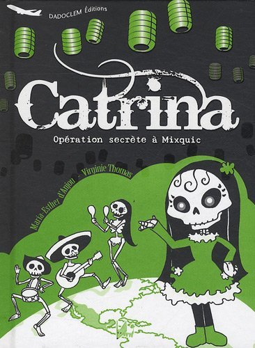 Catrina - opération secrète à Mixquic