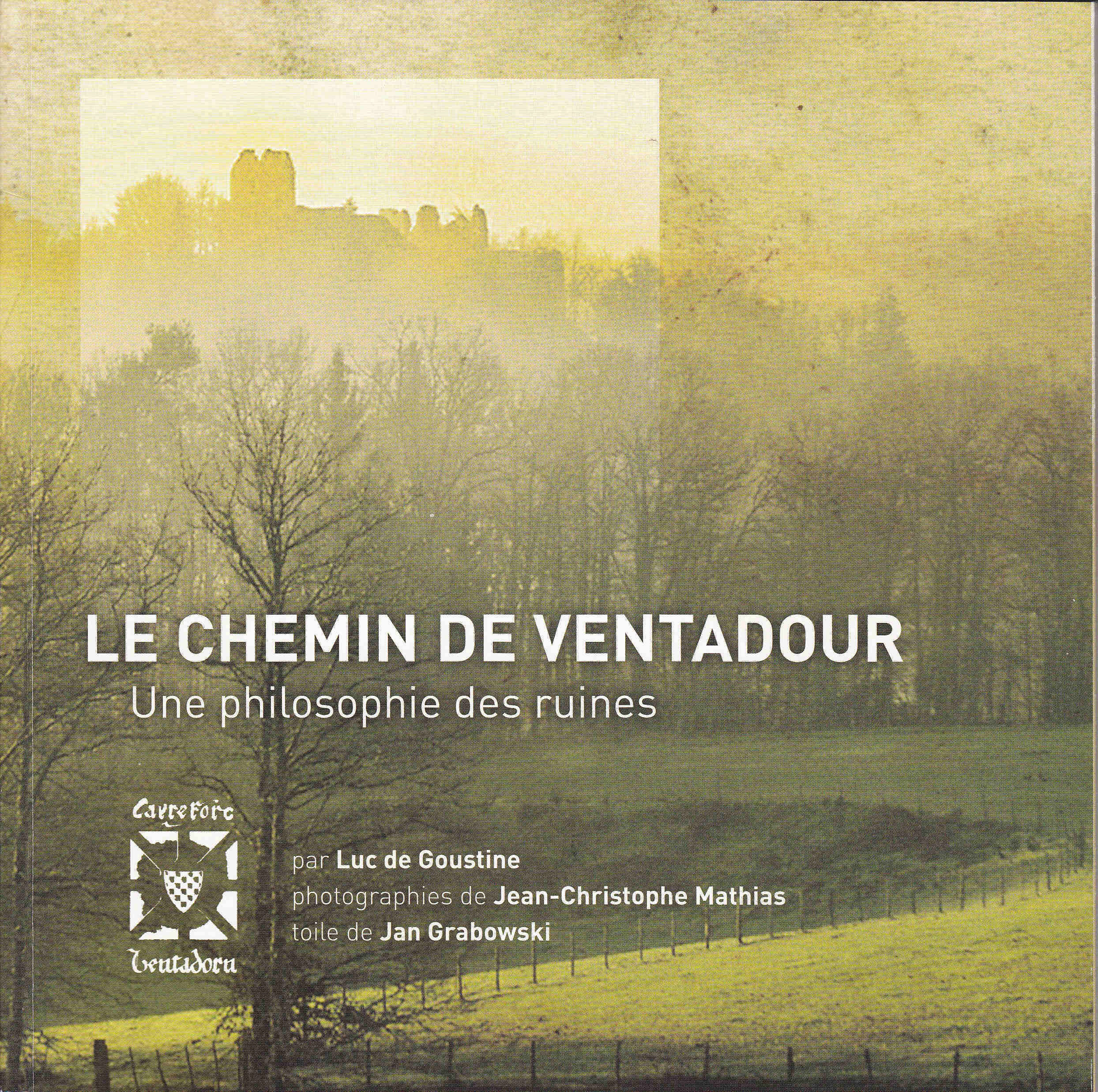 Le chemin de Ventadour, une philosophie des ruines