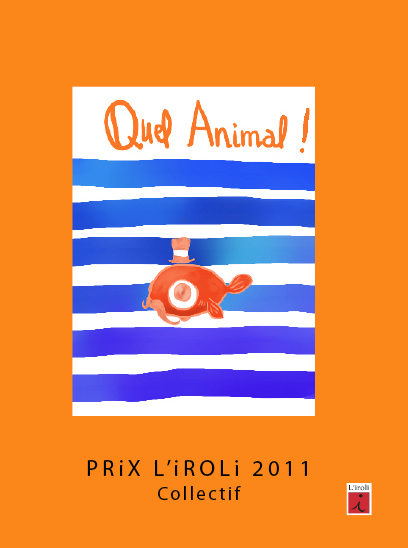 Quel Animal ! Prix 2011