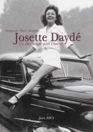 Josette dayde. le fabuleux destin d'une petite perpignanaise