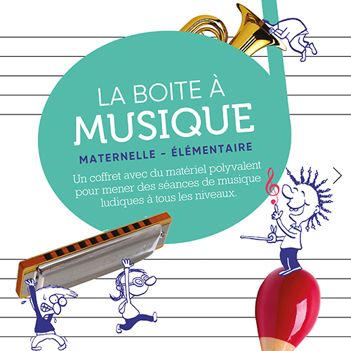 La boite à musique Maternelle - Elémentaire
