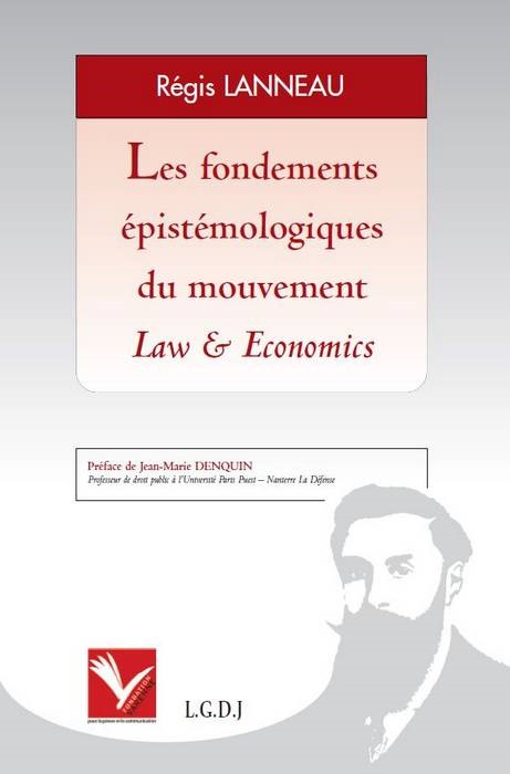 LES FONDEMENTS ÉPISTÉMOLOGIQUES DU MOUVEMENT LAW ET ECONOMICS