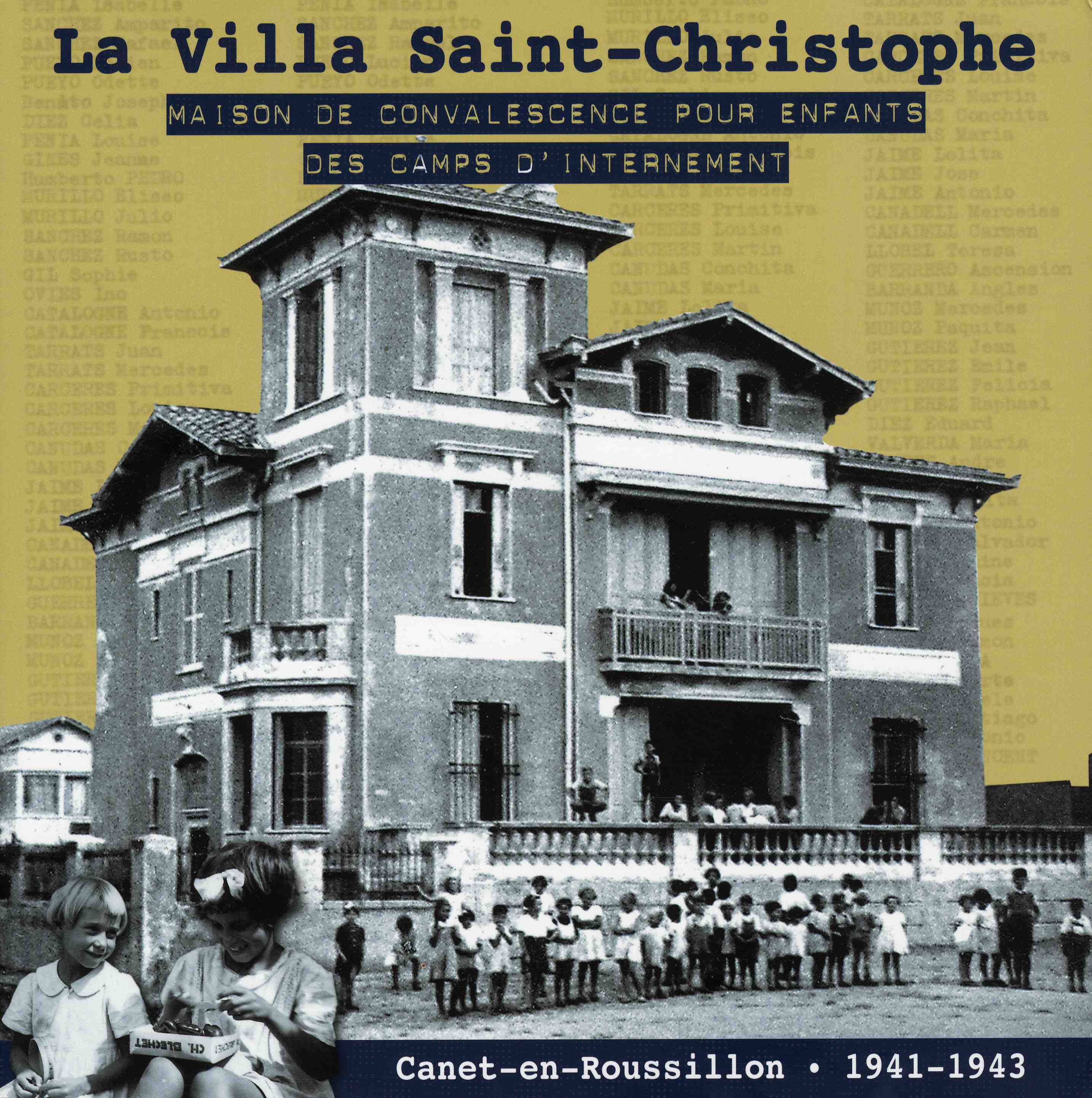 La villa Saint-Christophe - maison de convalescence pour enfants des camps d'internement