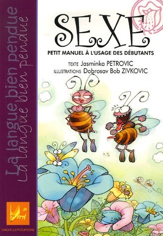 Sexe - petit manuel à l'usage des débutants