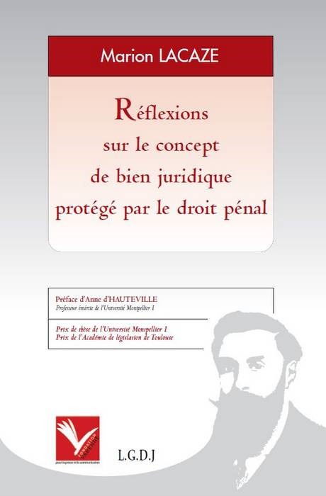 RÉFLEXIONS SUR LE CONCEPT DE BIEN JURIDIQUE PROTÉGÉ PAR LE DROIT PÉNAL