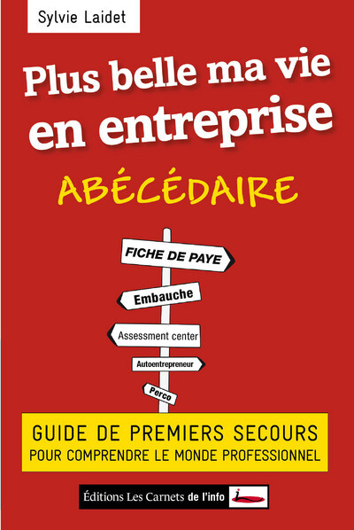 Plus belle ma vie en entreprise - Abécédaire