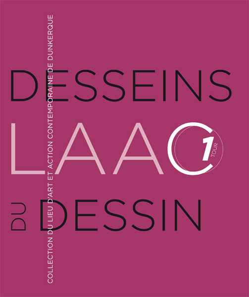 Desseins du dessin - Collection du LAAC 1