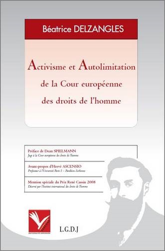 ACTIVISME ET AUTOLIMITATION DE LA COUR EUROPÉENNE DES DROITS DE L'HOMME