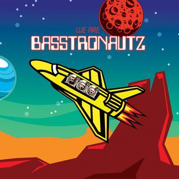 WE ARE BASSTRONAUTZ