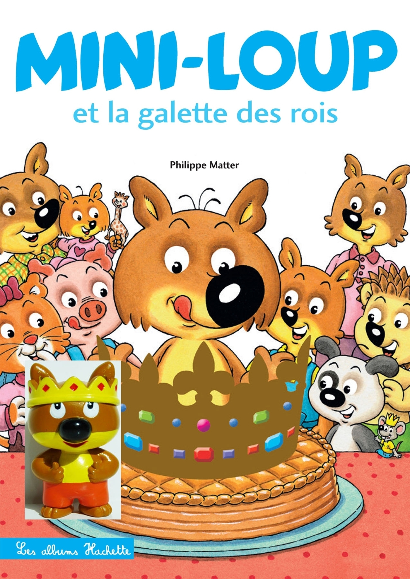 Mini-Loup - Mini-Loup et la galette des Rois avec figurine