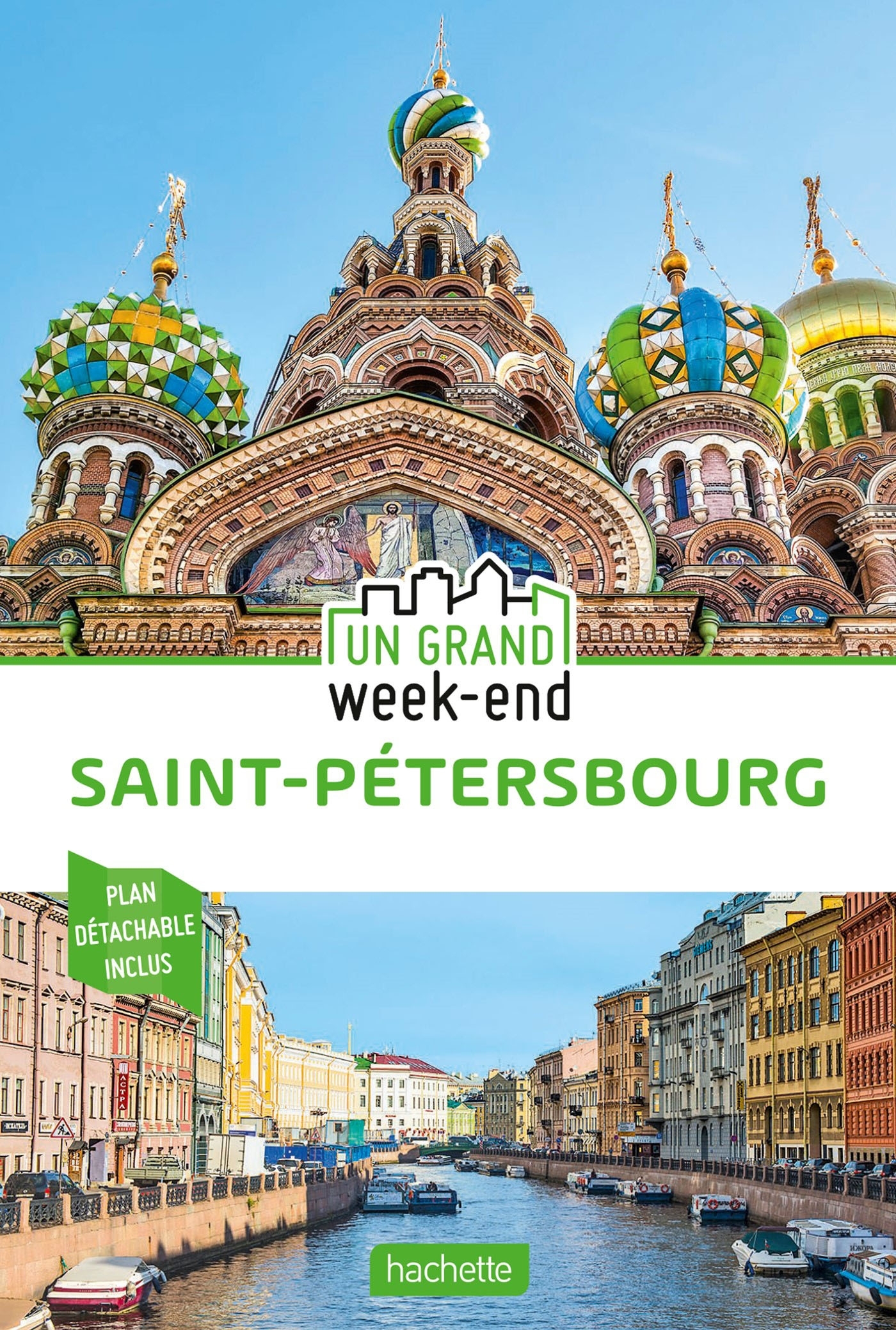 Guide Un Grand Week-End à Saint-Saint-Pétersbourg