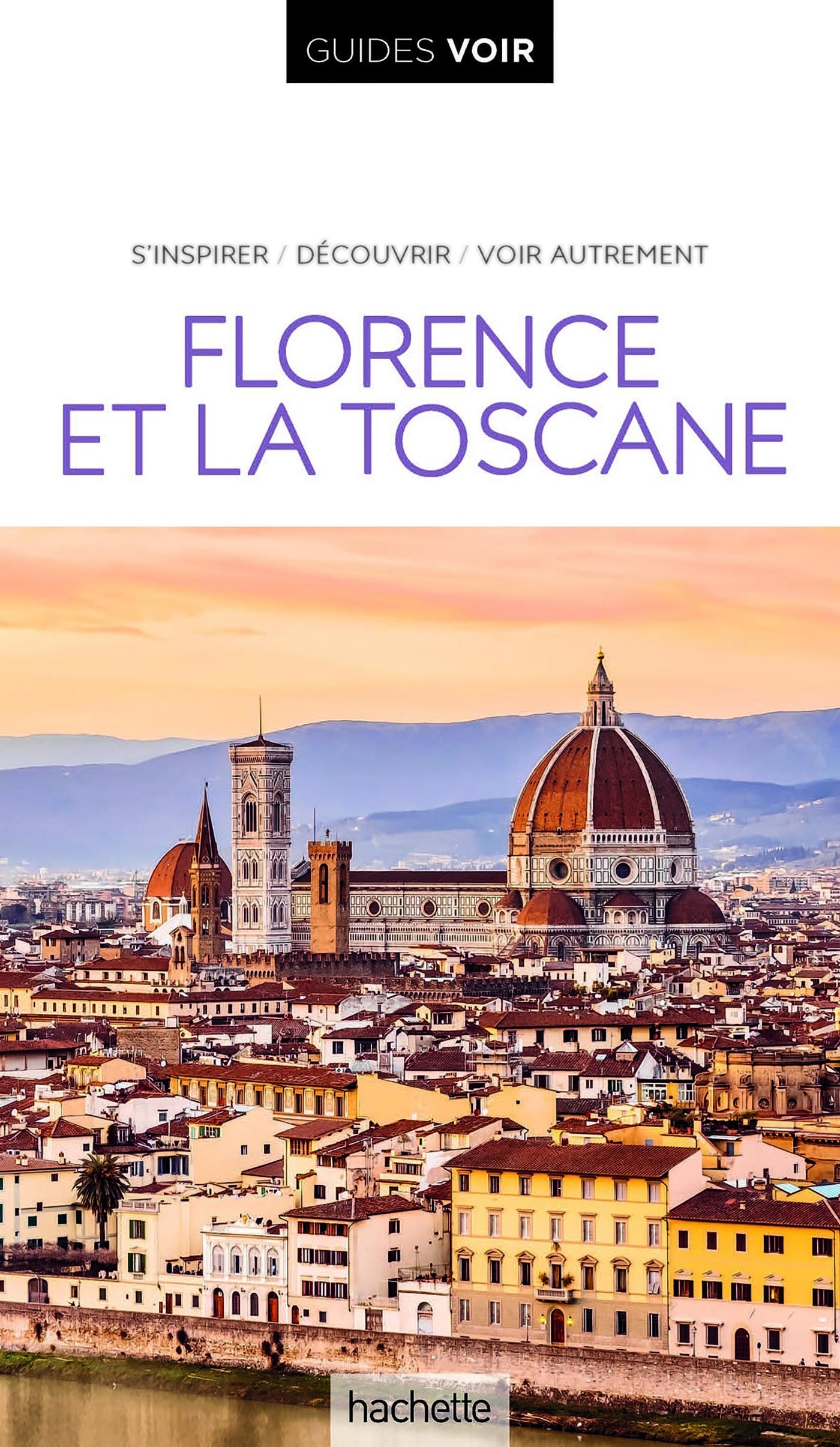GUIDE VOIR FLORENCE ET TOSCANE