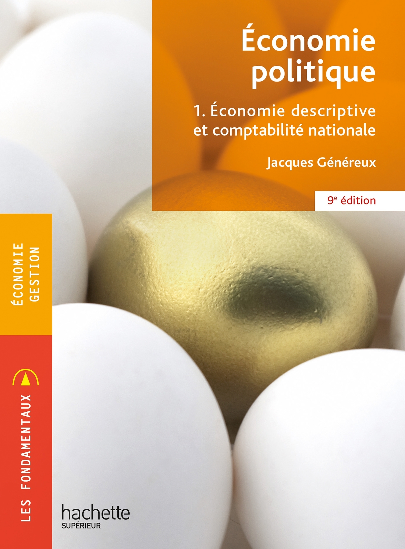 Fondamentaux - Économie politique 1. Economie descriptive et comptabilité (9e édition)