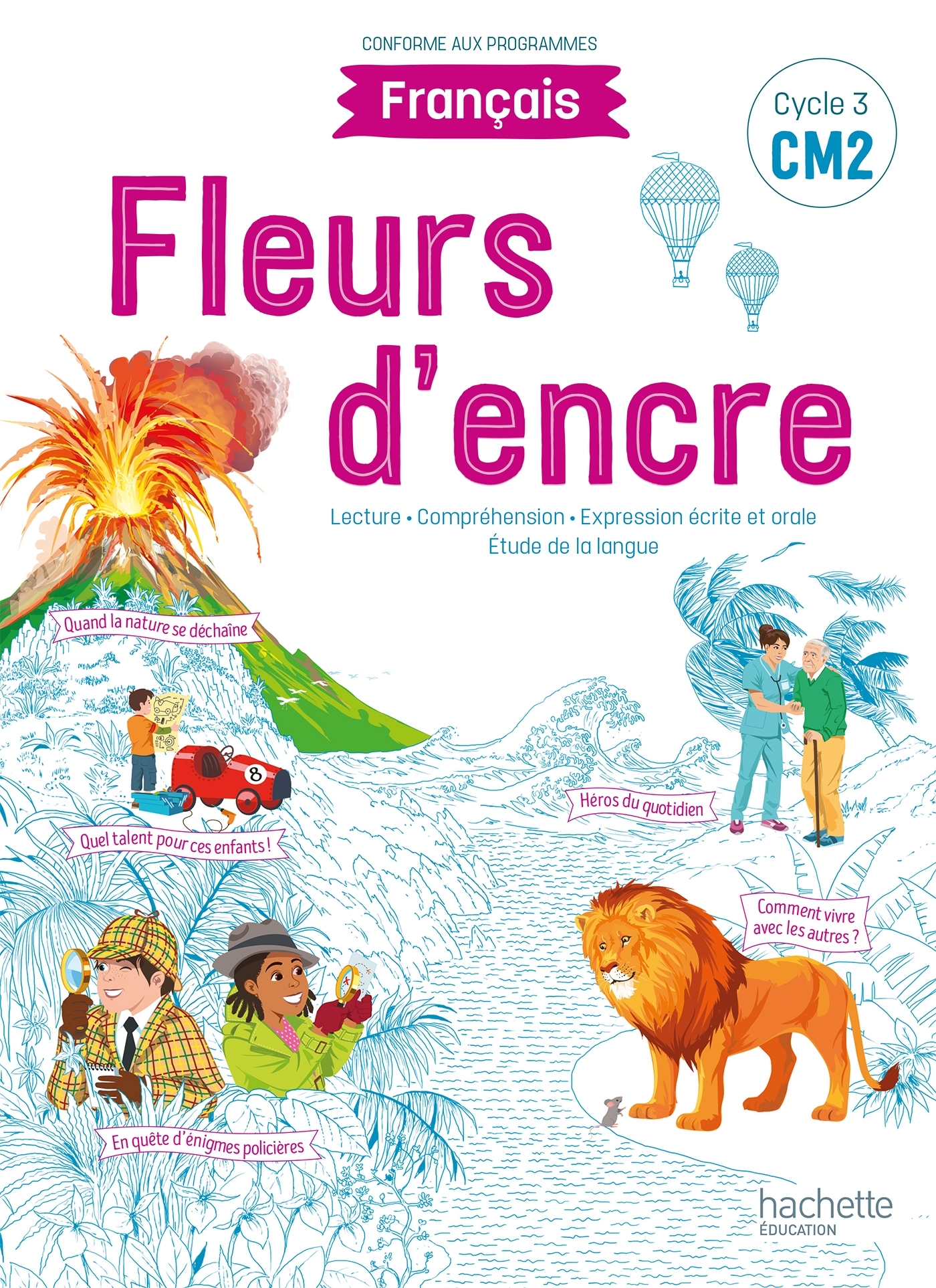 Fleurs d'encre Français CM2 - Livre élève - Edition 2021