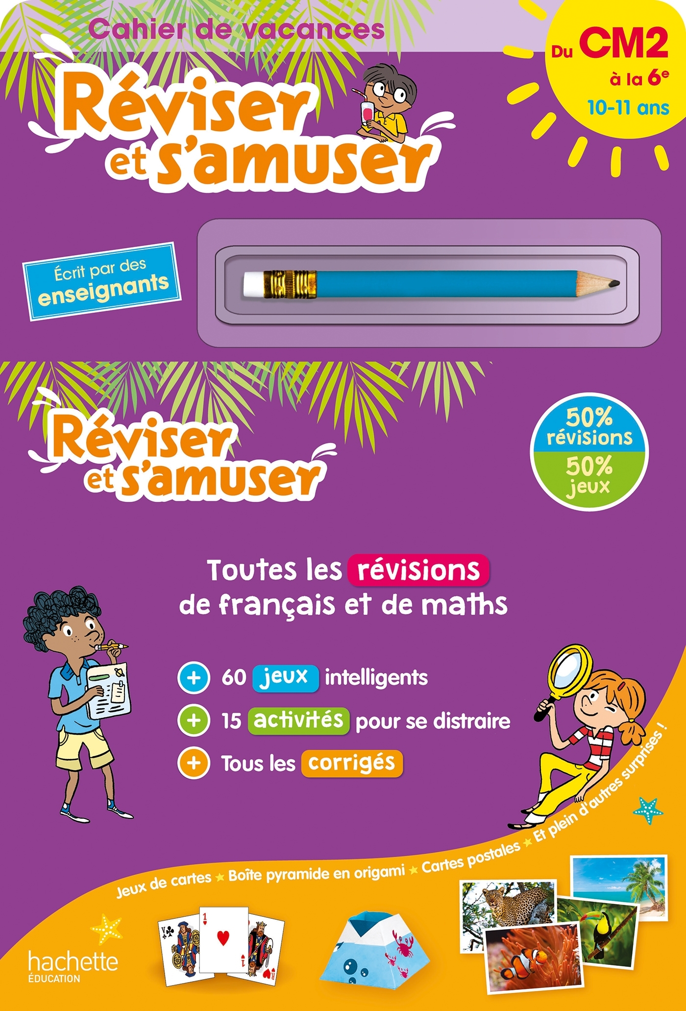 Réviser et s'amuser - Du CM2 à la 6e (11-12 ans) - Cahier de vacances 2025