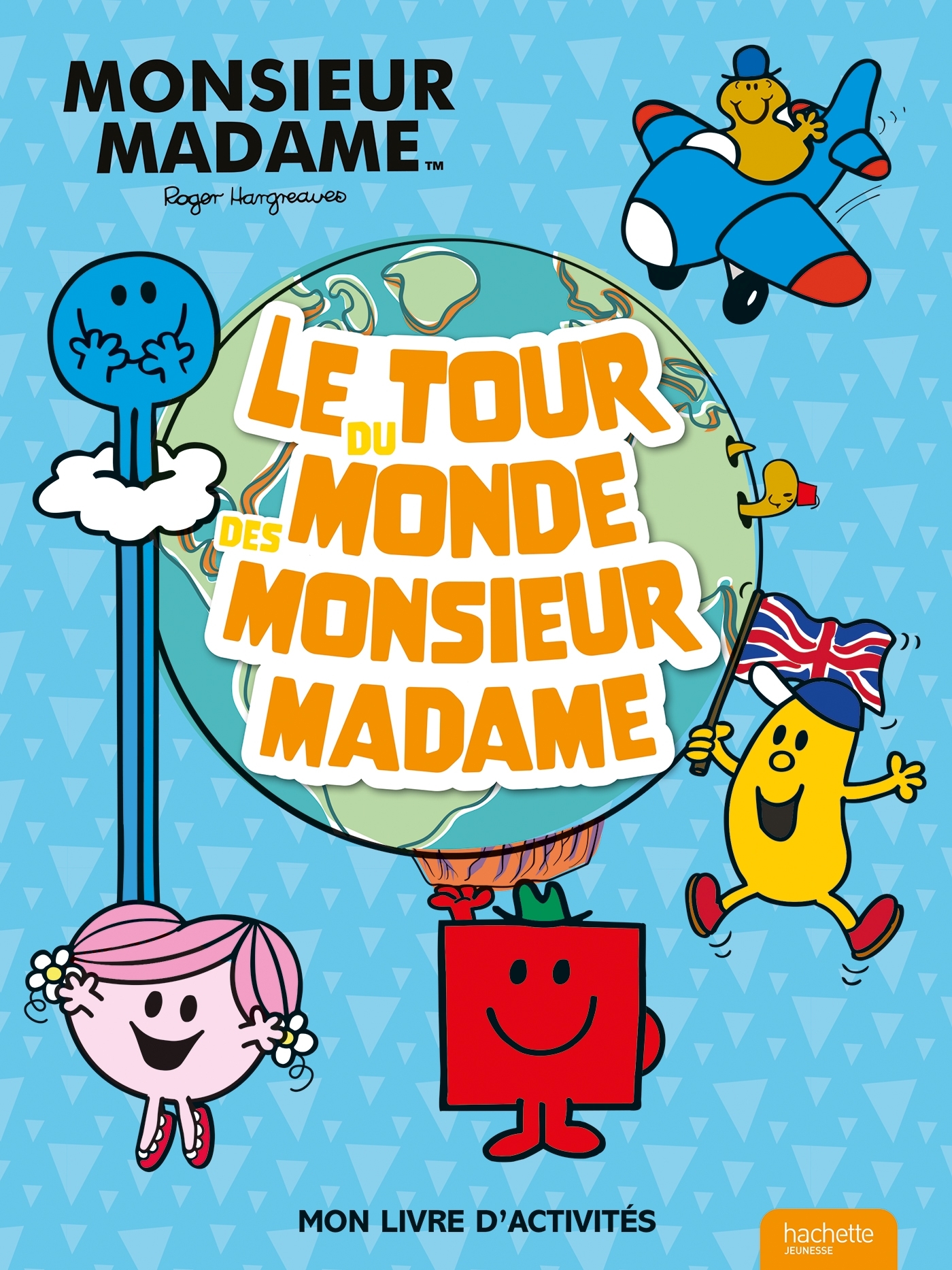Le tour du monde des Monsieur Madame - Mon livre d'activités