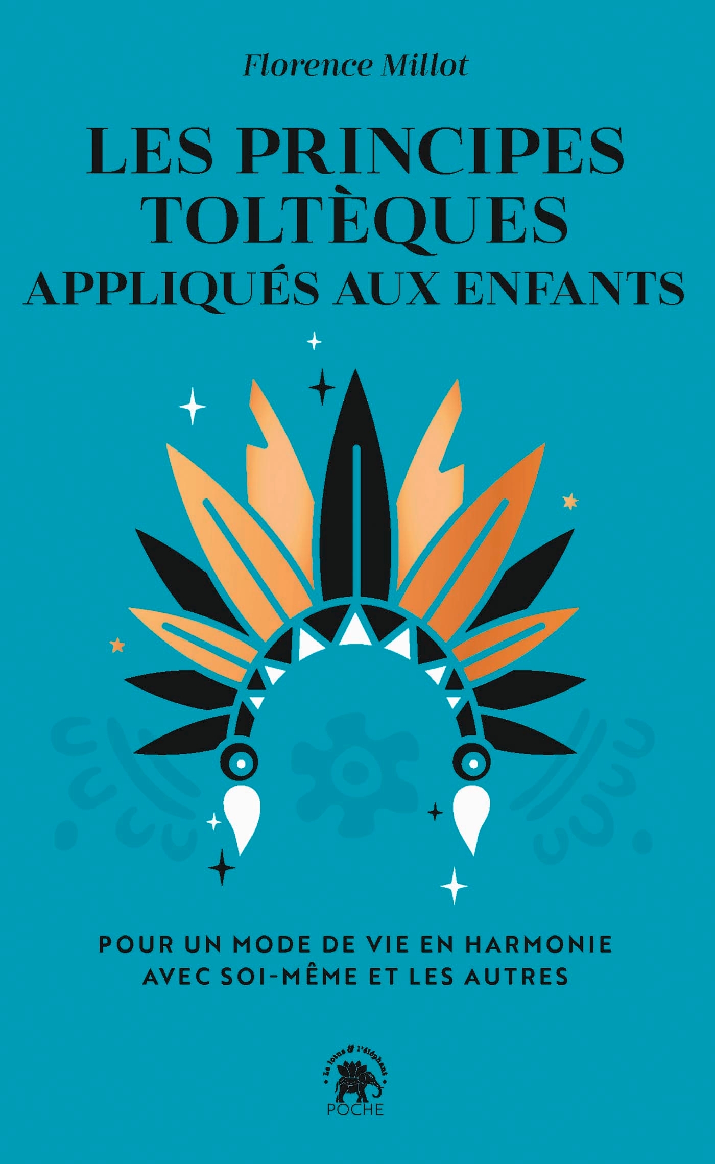 Les principes toltèques appliqués aux enfants