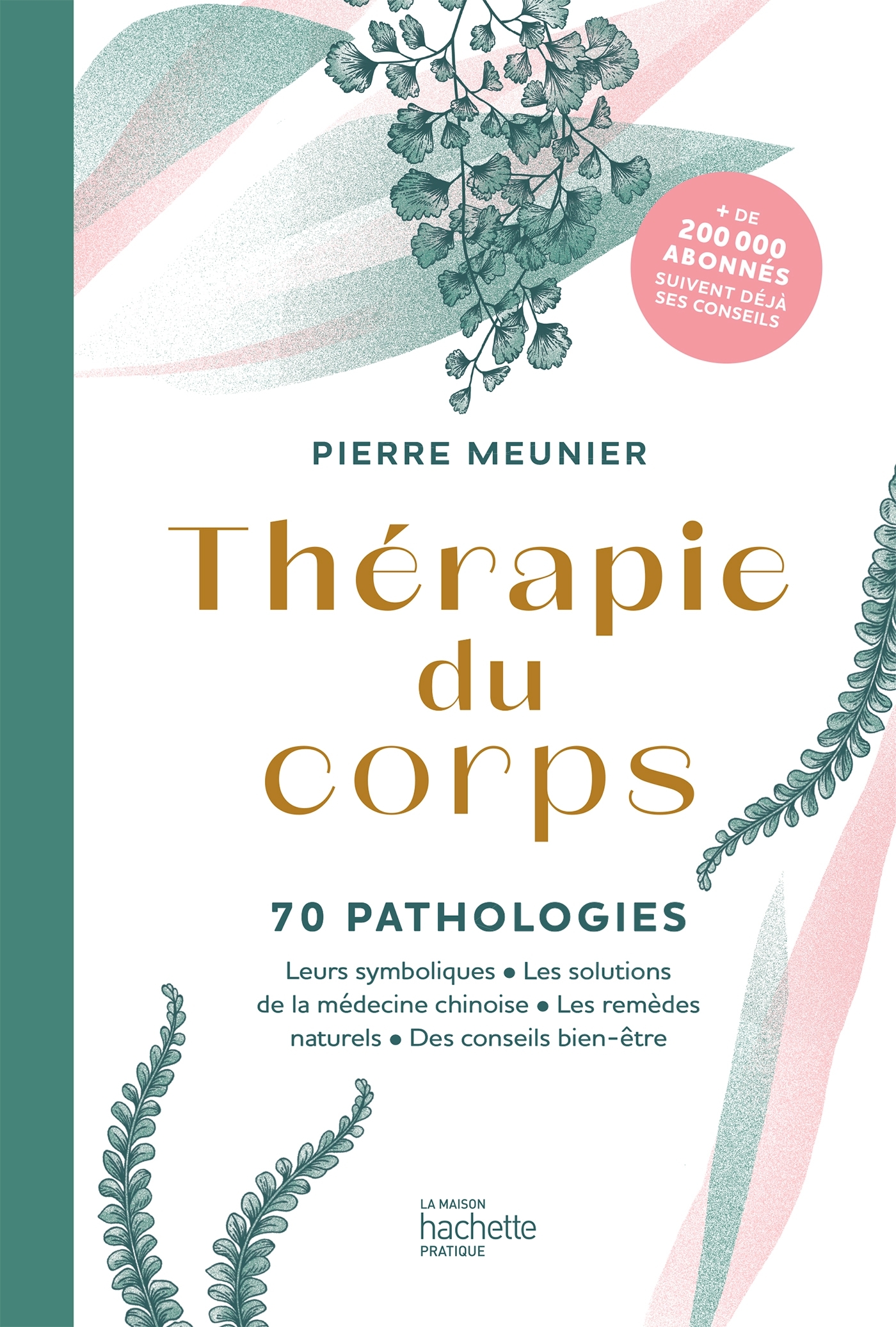 Thérapie du corps - 70 pathologies