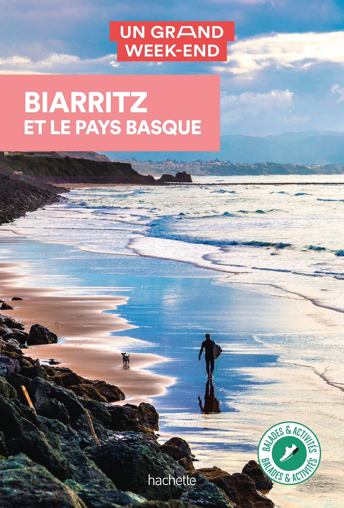 Biarritz et le Pays Basque Guide Un Grand Week-end