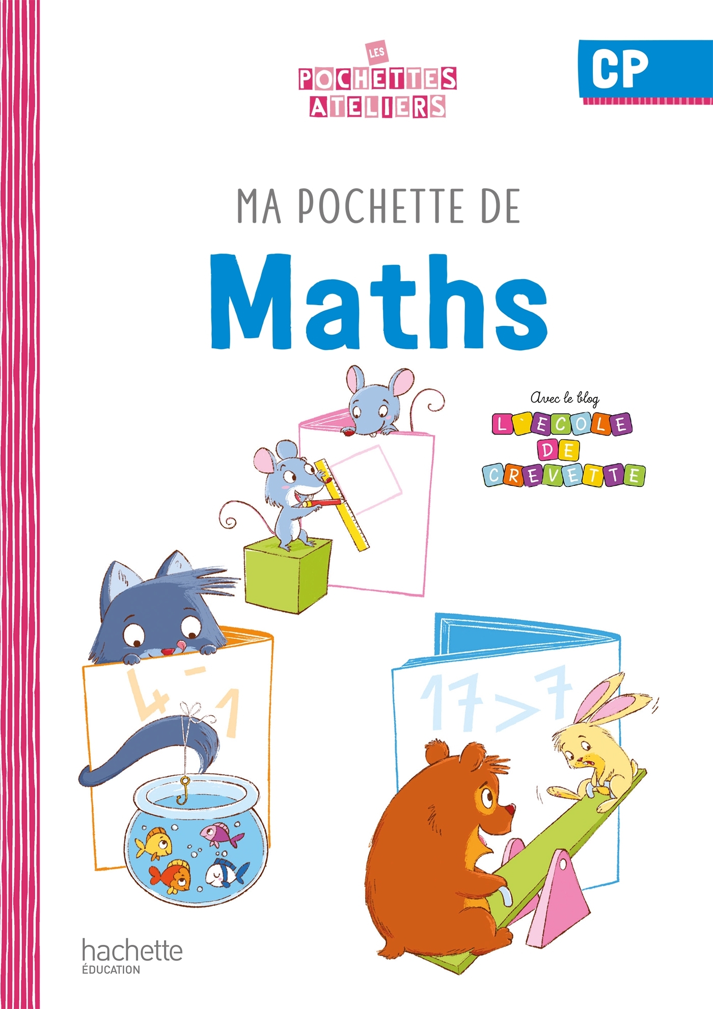 Ma pochette de maths CP - Les Pochettes Ateliers - Pochette élève - Ed. 2021