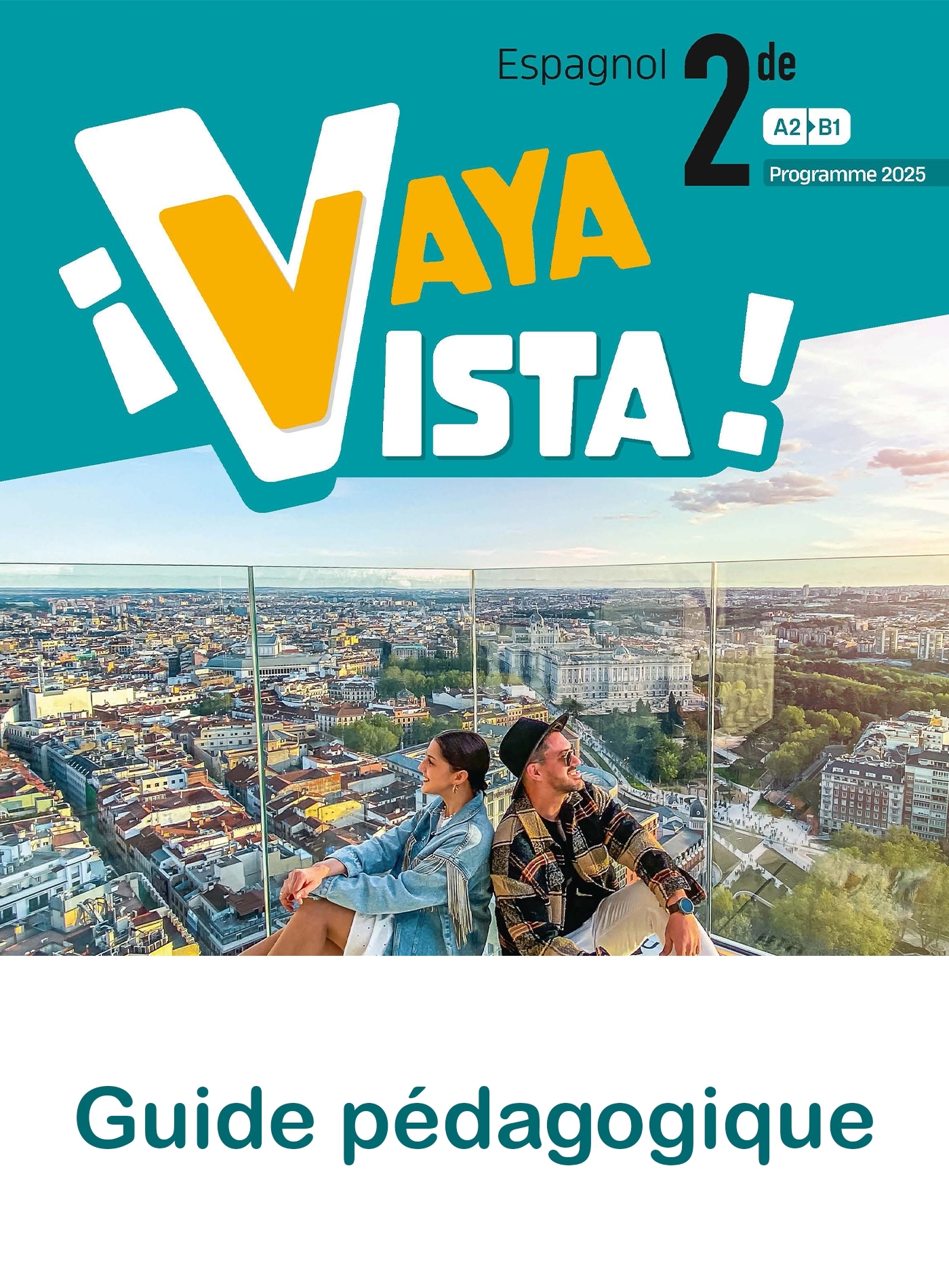 ¡Vaya Vista! 2de - Livre du professeur - Ed. 2025