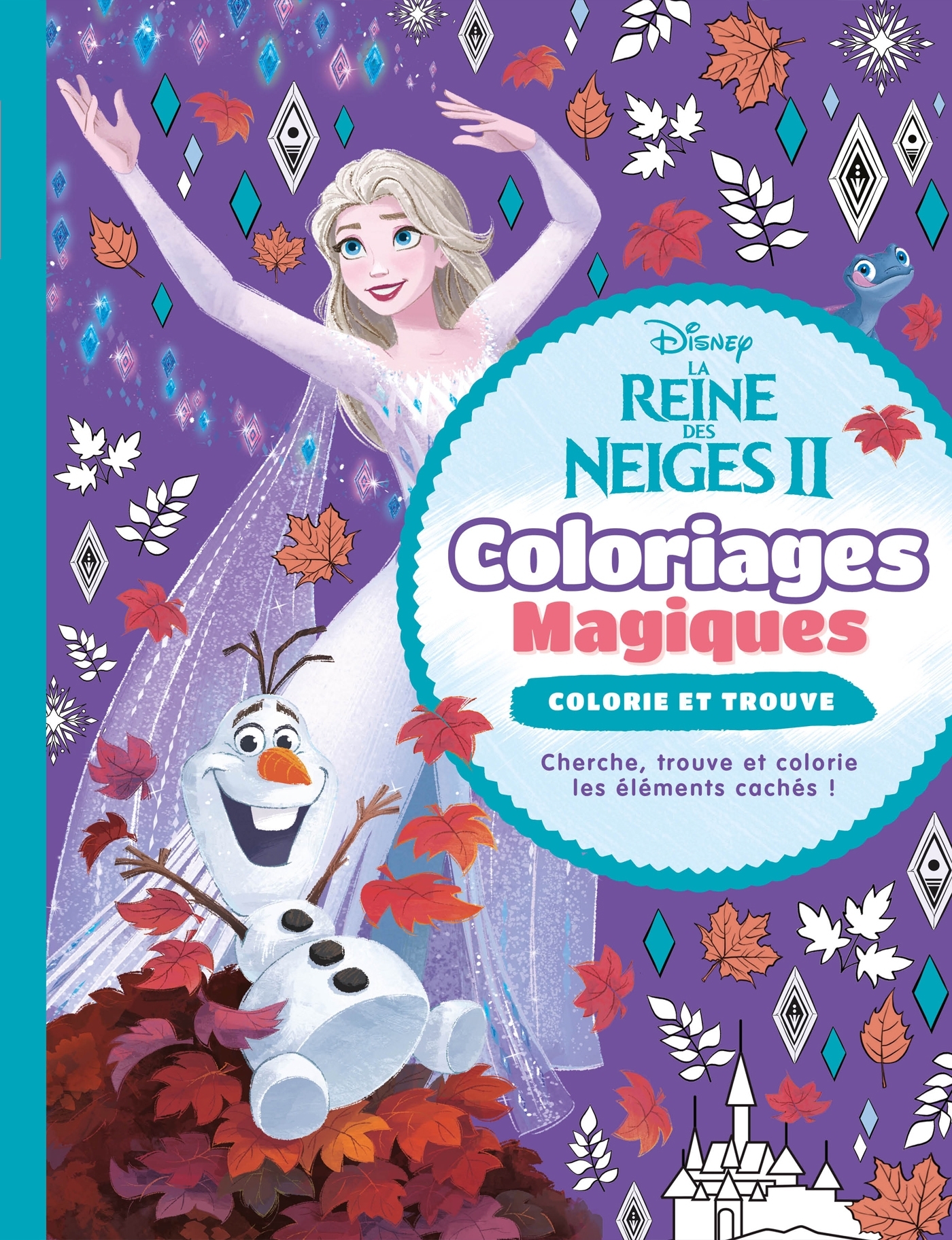 LA REINE DES NEIGES 2 - Coloriages Magiques - Colorie et trouve - Disney