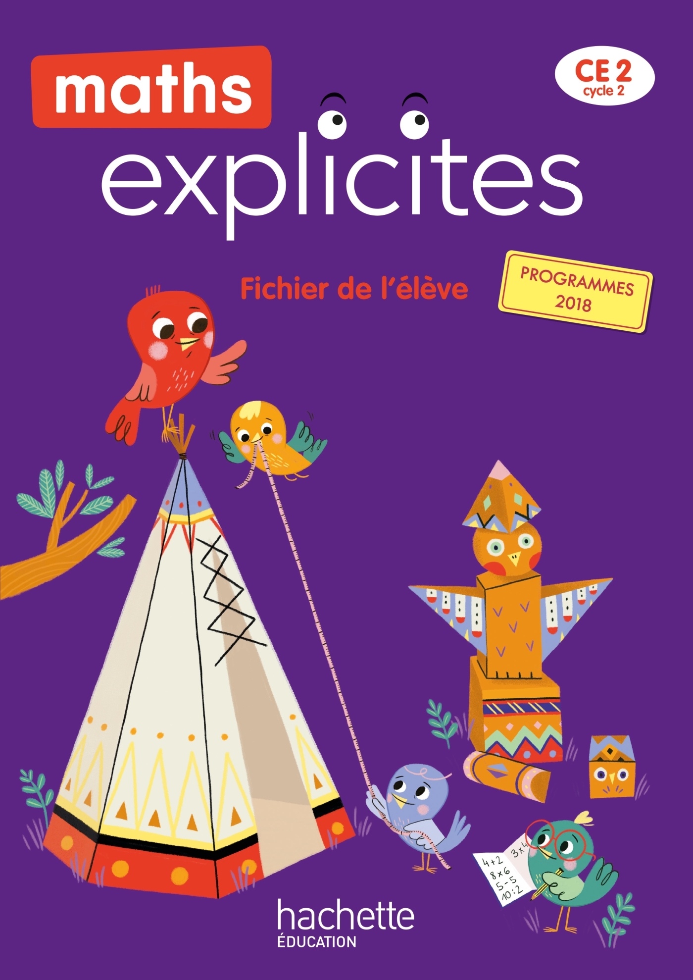 Maths Explicites CE2 - Fichier élève - Edition 2021