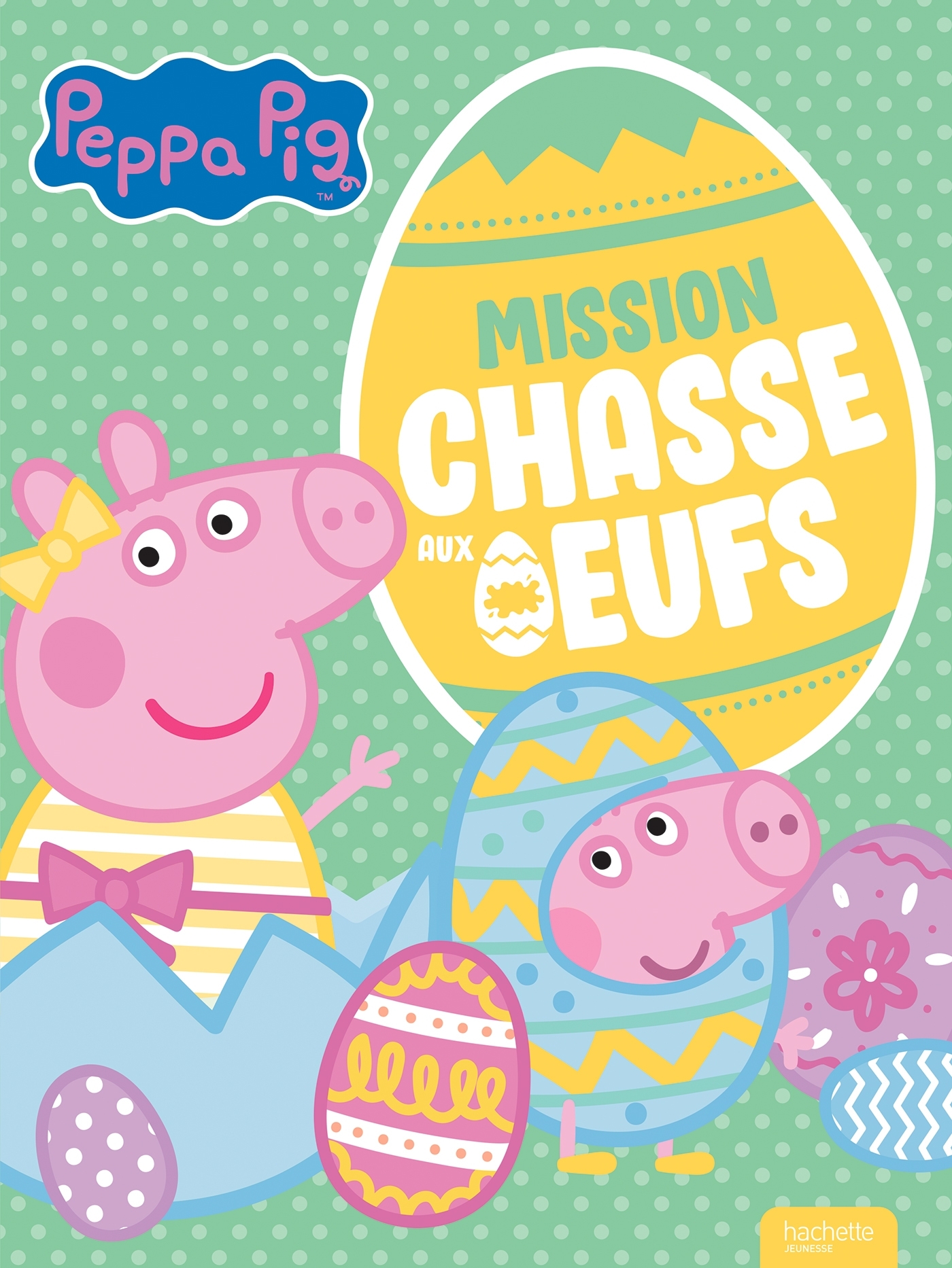 Peppa Pig - Mission chasse aux oeufs!