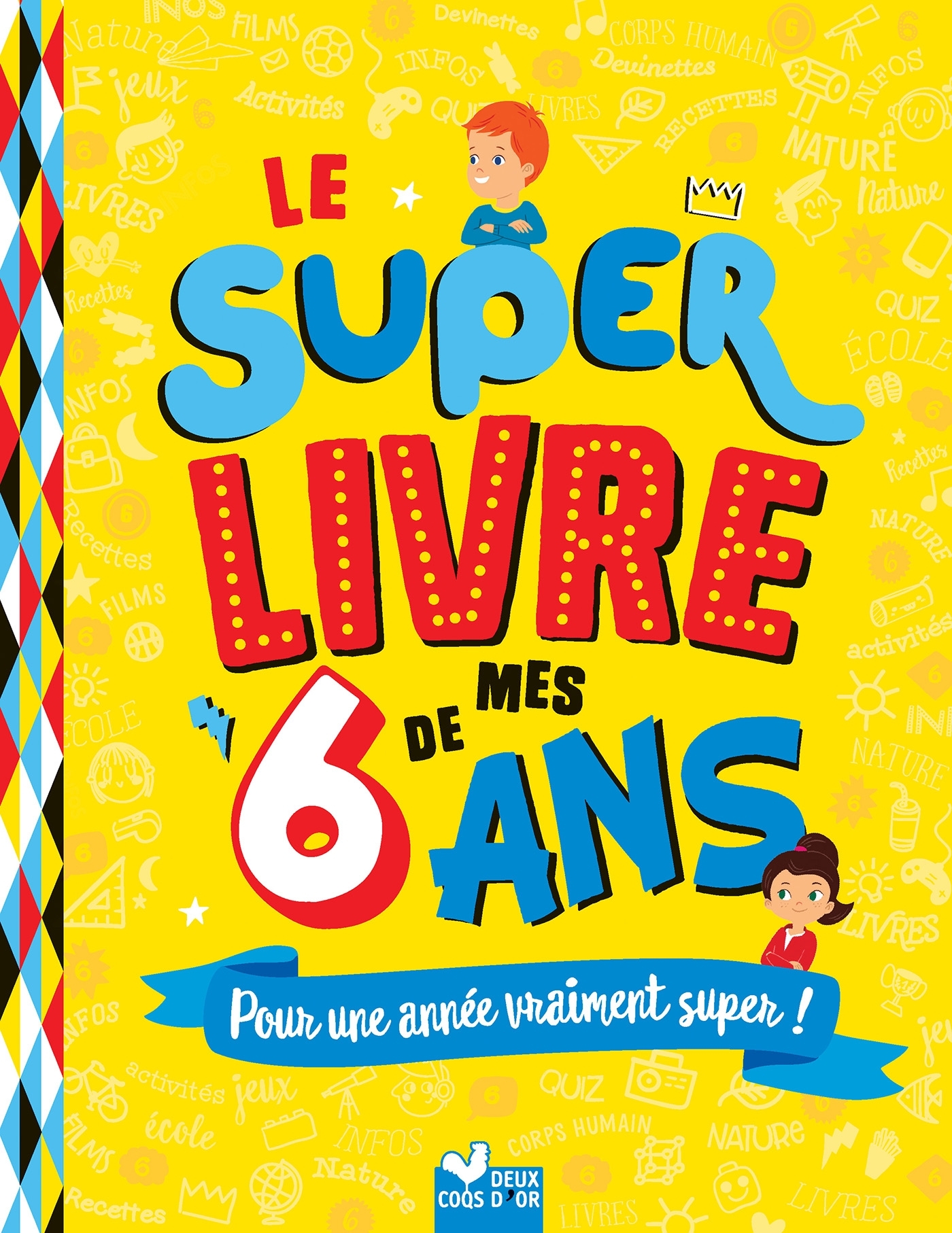 Le super livre de mes 6 ans
