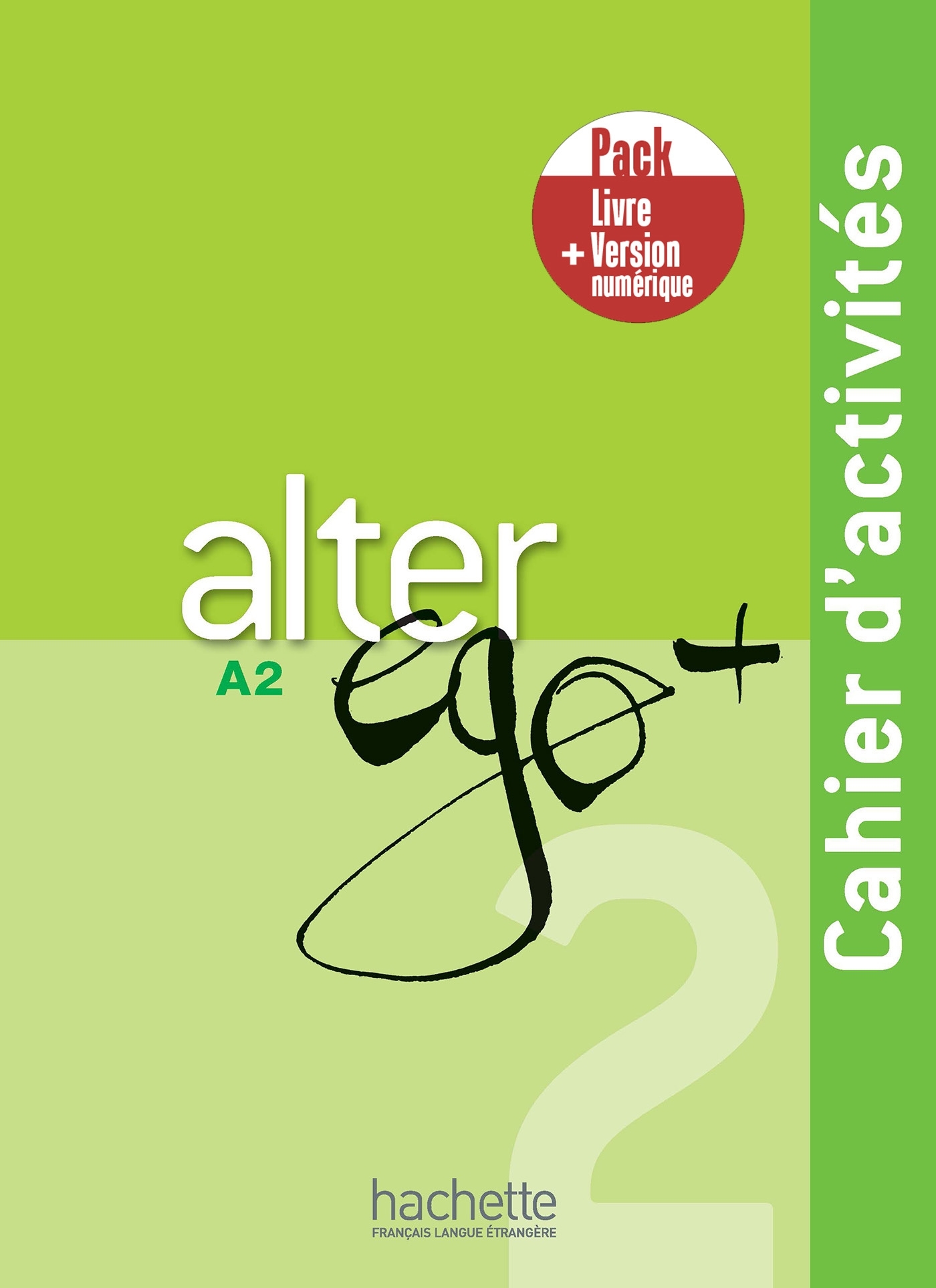 Alter Ego + 2 - Pack Cahier d'activités + Version numérique (A2)