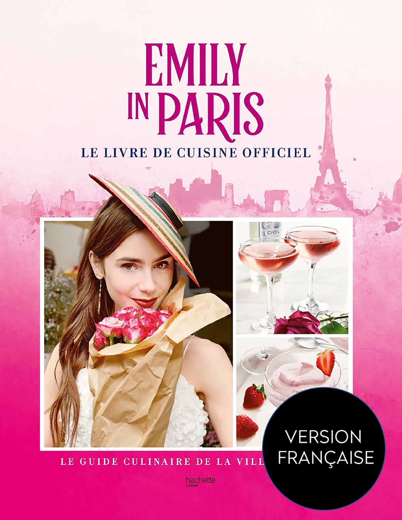 Emily in Paris - Le livre de cuisine officiel