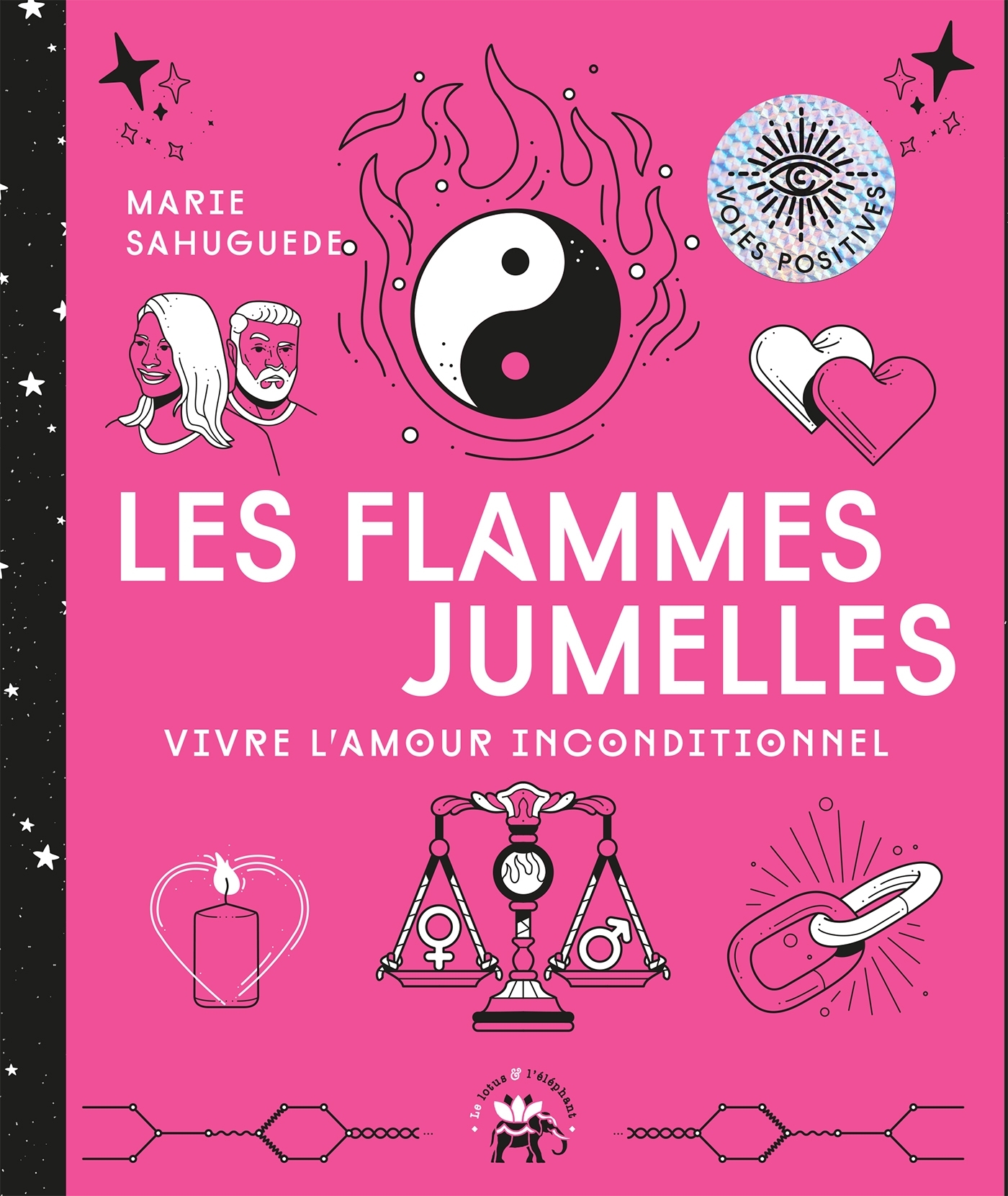 Les flammes jumelles - Vivre l'amour inconditionnel
