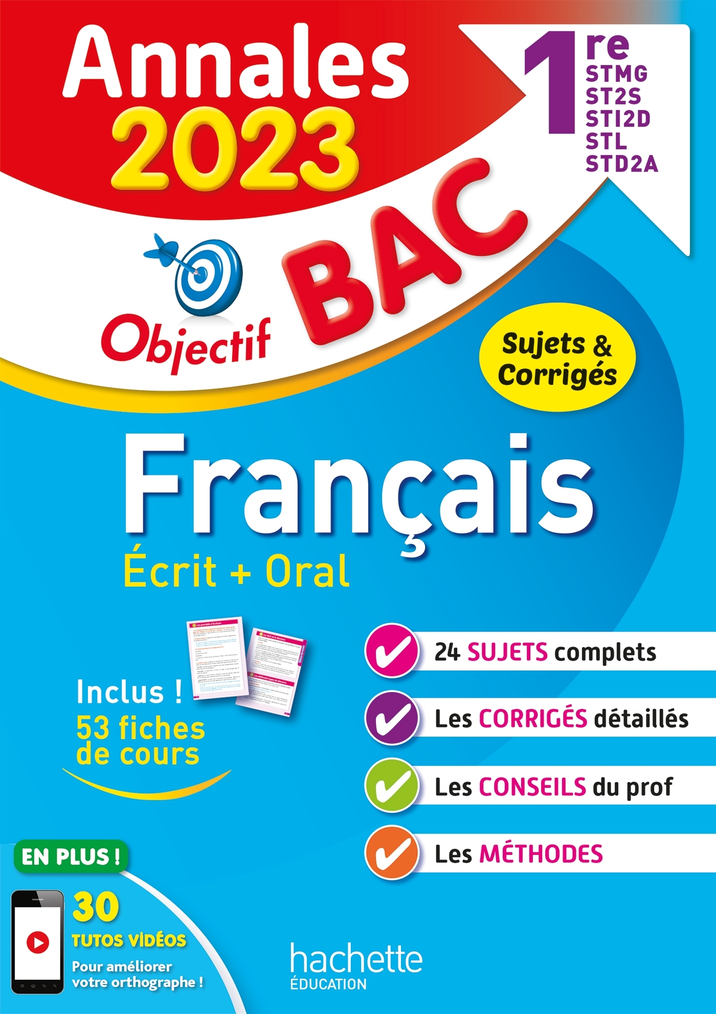 Annales Objectif BAC 2023 - Français 1res STMG - STI2D - ST2S - STL - STD2A - STHR