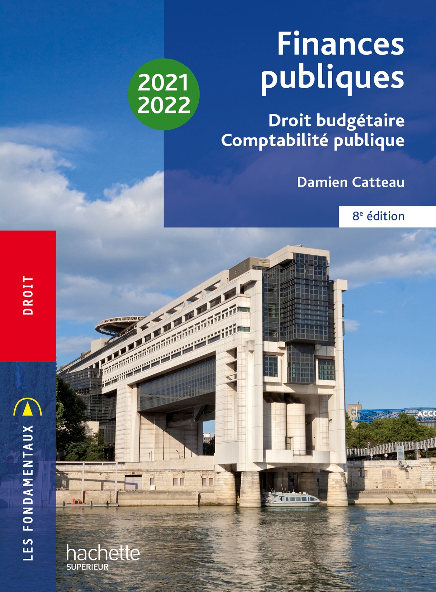 Fondamentaux  - Finances publiques : droit budgétaire, comptabilité publique 2021-2022