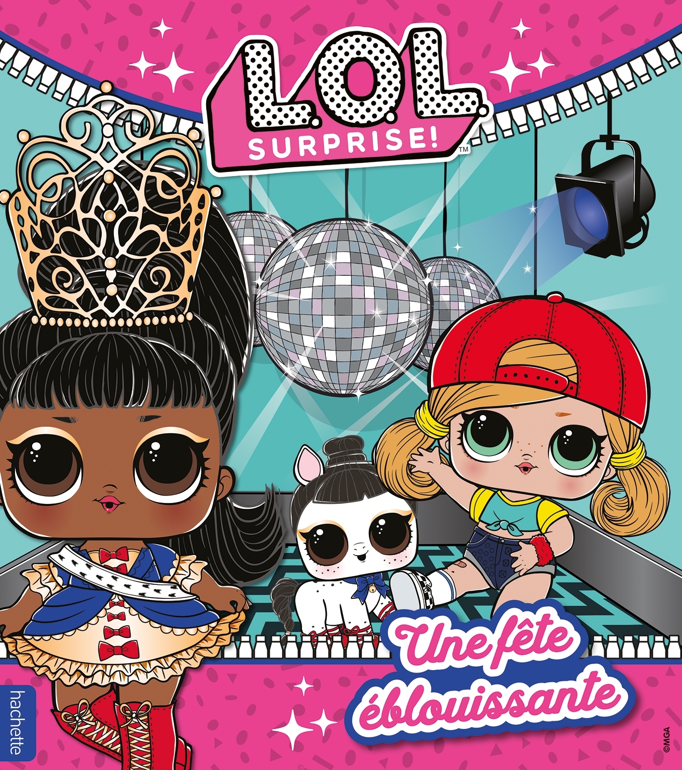L.O.L. Surprise! - Une fête éblouissante