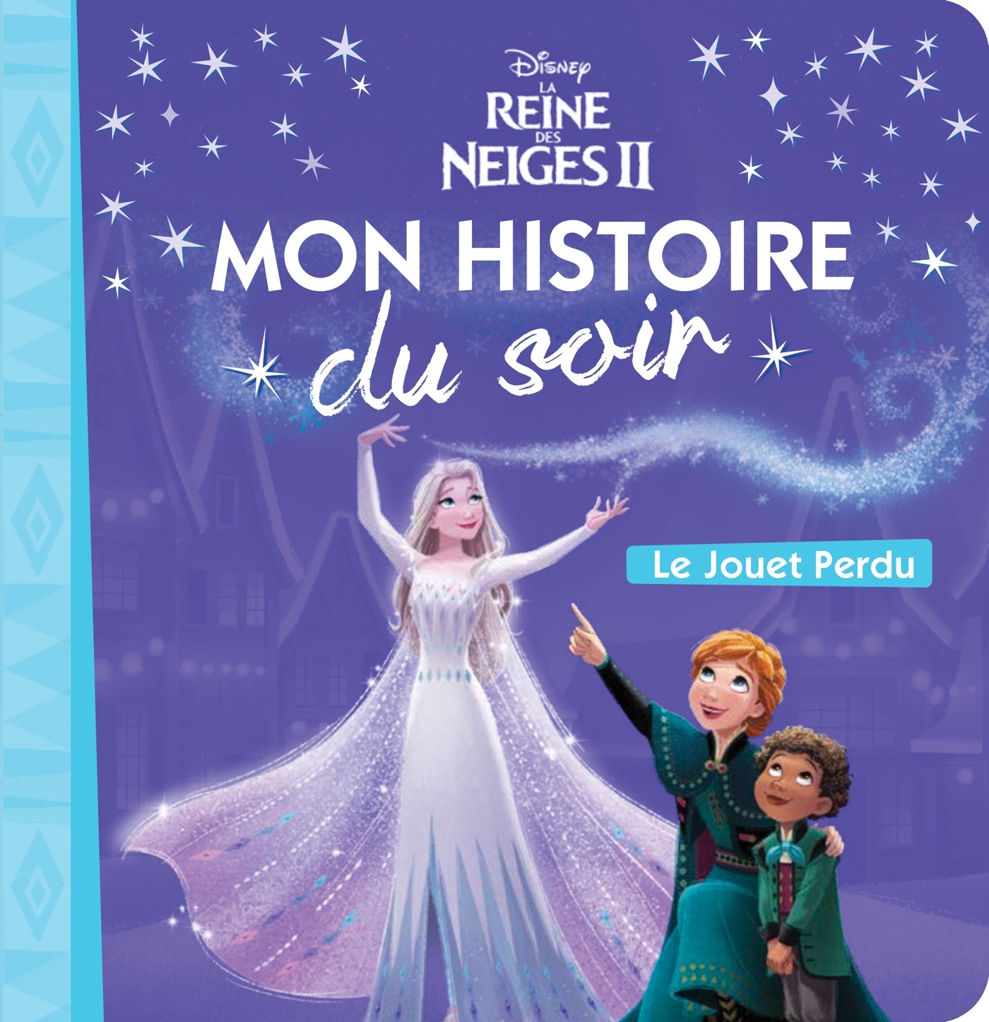 LA REINE DES NEIGES - Mon histoire du soir - Le jouet perdu - Disney