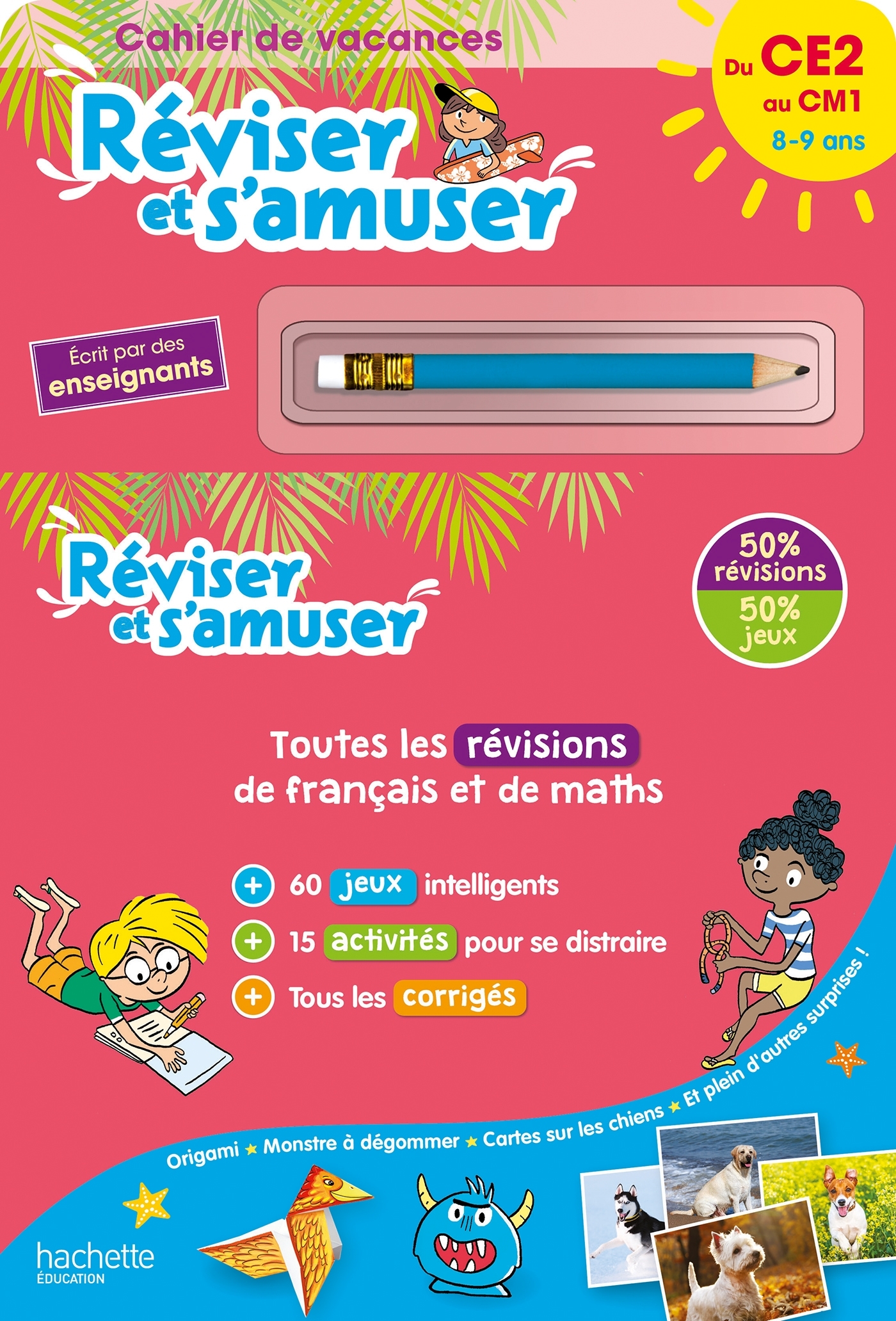 Réviser et s'amuser - Du CE2 au CM1 (8-9 ans) - Cahier de vacances 2025